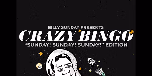 CRAZY BINGO - "Sunday! Sunday! Sunday!" Edition