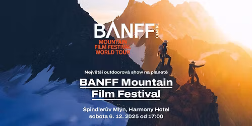 BANFF MOUNTAIN FILM FESTIVAL \u0160PINDLER\u016eV ML\u00ddN