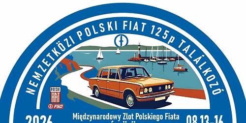 Nemzetk\u00f6zi Polski Fiat 125p Tal\u00e1lkoz\u00f3 - Mi\u0119dzynarodowy Zlot Polskiego Fiata