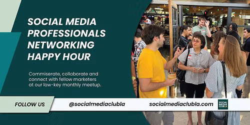 Social Media Professionals Networking Happy Hour by Social Media Club LA