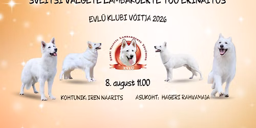 \u0160veitsi valgete lambakoerte erin\u00e4itus "EVL\u00dc KLUBI V\u00d5ITJA 2026"