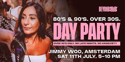 80s &amp; 90s Over 30s Daytime Clubbing  \u2013 AMSTERDAM\ud83d\udd7a\ud83c\udffd