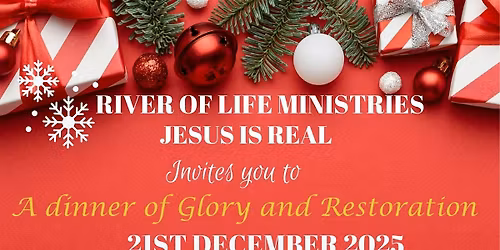 A Dinner of Glory and Restoration \u2013 River of Life Ministries