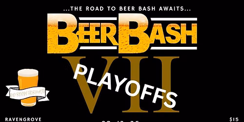 BEER BASH 7 PLAYOFFS