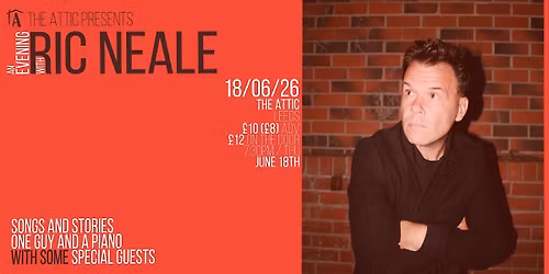 The Attic Presents: An Evening with Ric Neale