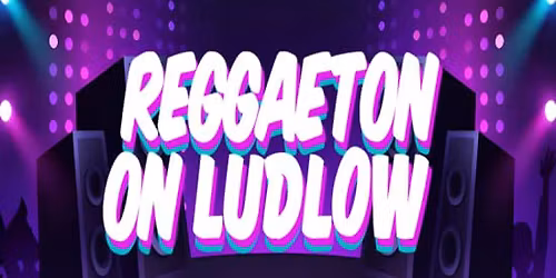 Reggaeton on Ludlow - Latin & Reggaeton Dance Parrty at Mehanata NYC