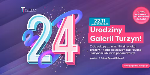 24. urodziny Galerii Turzyn!