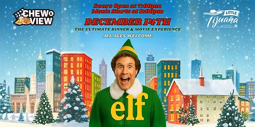 Elf | Chew & View: Dinner & Movie Experience