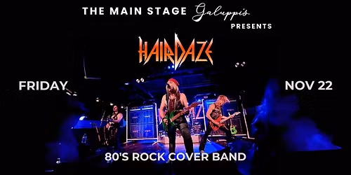 Hairdaze & The Amazing 80s Rock Show @ Galuppi\u2019s