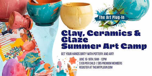 Clay, Ceramics, and Glaze Summer Art Camp