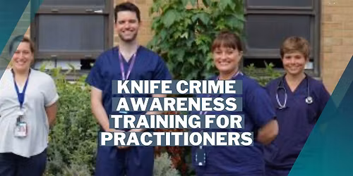 Knife Crime Awareness Training for Practitioners