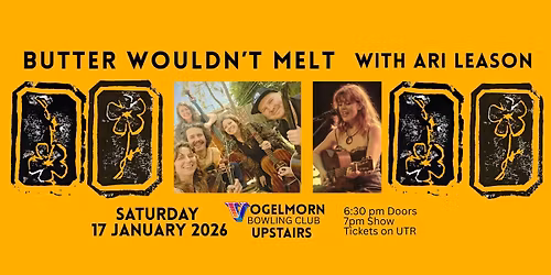 Butter Wouldn't Melt & Ari Leason at Vogelmorn