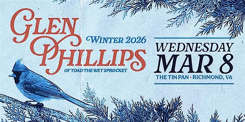 Glen Phillips (of Toad the Wet Sprocket) \u2013 Winter 2026