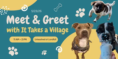 Meet and Greet with It Takes a Village Rescue