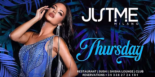 JUSTME MILANO GIOVEDI' | LISTA CUGINI-Aperitivo\/cena\/serata