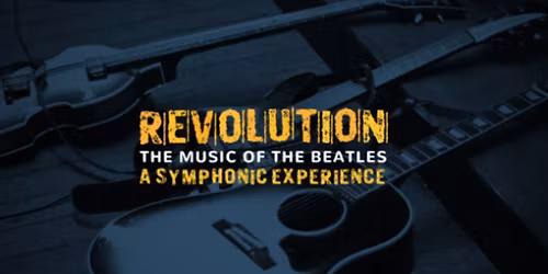 North Carolina Symphony - Revolution: The Music Of The Beatles