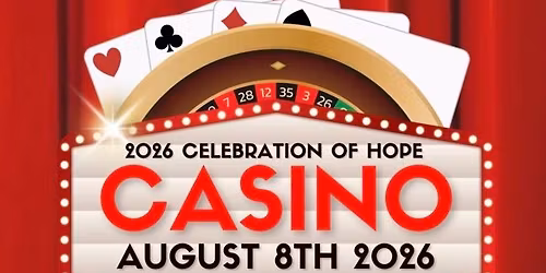 2026 Celebration of Hope: Casino Night 