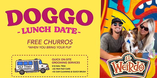 Doggo Lunch Date - FREE CHURROS