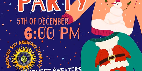 Burning sun, brewing, ugly sweater holiday party