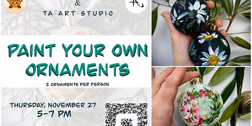 Paint your ORNAMENTS  | Thursday, November 27 | 5-7pm