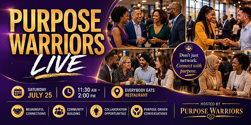 Purpose Warriors LIVE Where Leaders on Assignment Walk in Purpose Together