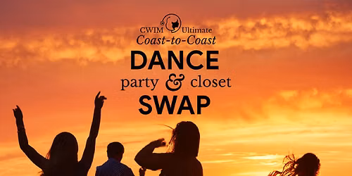 CWIM Ultimate Coast-to-Coast Closet Swap & Dance Party