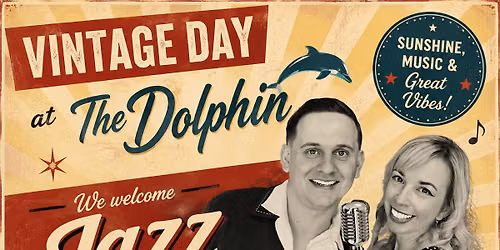 \ud83c\udfb7 Vintage Day Presents: Jazz, Sunshine & Swing at The Dolphin \ud83c\udfb7