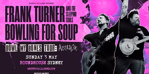 Bowling For Soup & Frank Turner \/\/ Sydney \/\/ Bowl My Bones Tour \/\/ Roundhouse \/\/ LIC AA