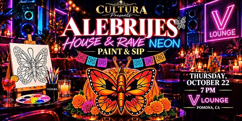 CULTURA Presents: ALEBRIJES \u2014 House & Rave Neon Paint & Sip