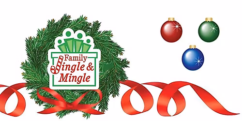 Family Jingle & Mingle - 2025 Christmas Celebration for the Whole Family