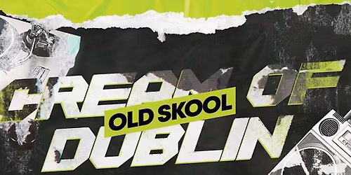 Cream of Dublin Oldskool
