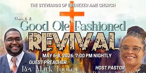 Ebenezer AME Church Good Ole' Fashioned Revival
