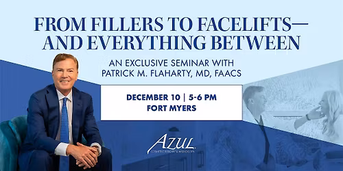 From Fillers to Facelifts: A Seminar with Dr. Patrick Flaharty