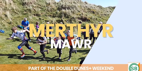 Double Dunes+ Weekend - Merthyr Mawr - Orienteering Foundation Coaching Day