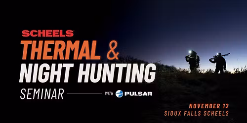 Sioux Falls SCHEELS Thermal and Night Hunting Seminar with Pulsar