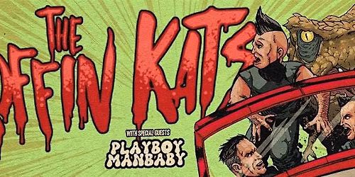 Koffin Kats\/Playboy Manbaby\/Carrie Nation and the Speakeasy\/Lightnin Luke