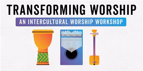 Transforming Worship: Learn Worship Songs From Around The World