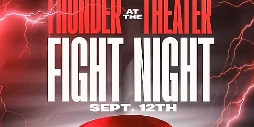 Thunder at the Theater- Fight Night