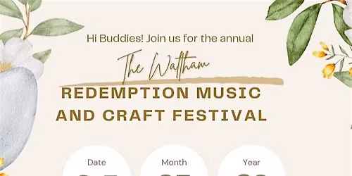THE WALTHAM REDEMPTION MUSIC AND CRAFT FESTIVAL