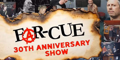 Far-Cue 30th Anniversary 