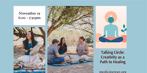 Talking Circle: Art as Medicine - Creativity as a Path to Healing