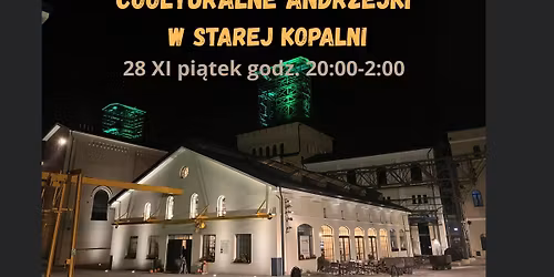 COOLTURALNE ANDRZEJKI  w Starej Kopalni
