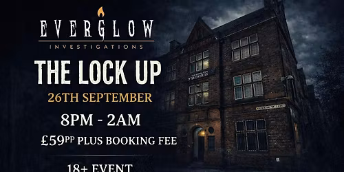 The Lock Up ghosts hunt- Birmingham