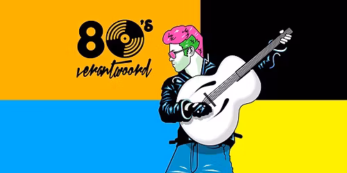 80's Verantwoord | Muziekgieterij