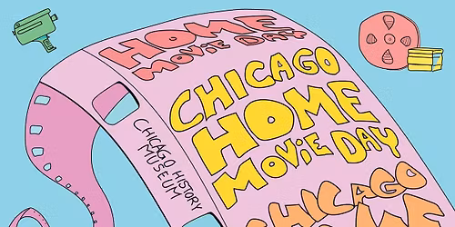 Chicago Home Movie Day 2025