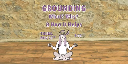 Grounding: What? Why? & How it Helps