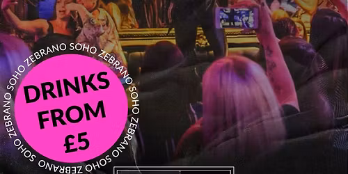 THURSDAYS @ ZEBRANO SOHO 21ST MAY