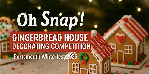 Oh Snap! Gingerbread House Decorating Contest