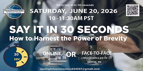 Say It in 30 Seconds. Make It Count