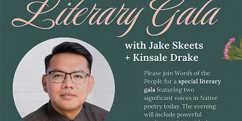 Words of the People Presents Literary Gala with Jake Skeets & Kinsale Drake